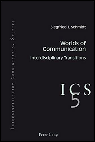 okumak Worlds of Communication: Interdisciplinary Transitions- In collaboration with Colin B. Grant and Tino G.K. Meitz (Interdisciplinary Communication Studies, Band 5)