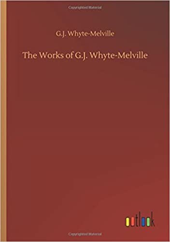 okumak The Works of G.J. Whyte-Melville