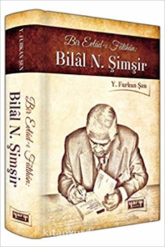 okumak Bir Evladı-ı Fatihan: Bilal N. Şimşir (Ciltli) Yargı Yayınevi
