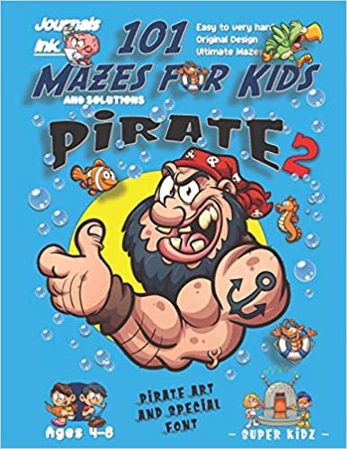 okumak 101 Mazes For Kids 2: SUPER KIDZ Book. Children - Ages 4-8 (US Edition). Cartoon Strong Smiling Pirate with custom art interior. 101 Puzzles w ... time! (Superkidz - Pirate 101 Mazes for Kids)