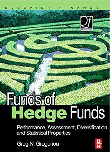 okumak FUNDS OF HEDGE FUNDS: PERFORMANCE, ASSESSMENT, DIVERSIFICATION, AND STATISTICAL
