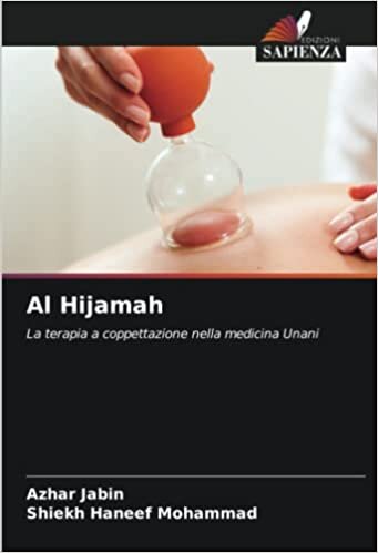 Al Hijamah: La terapia a coppettazione nella medicina Unani (Italian Edition)
