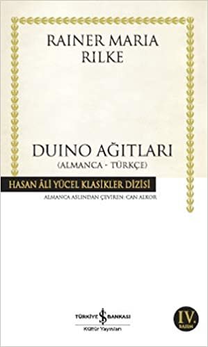 okumak Duino Ağıtları ( Almanca-Türkçe ): Hasan Ali Yücel Klasikler Dizisi