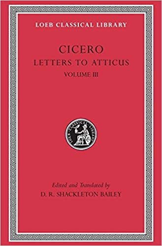 okumak Letters to Atticus: v. 3 (Loeb Classical Library)