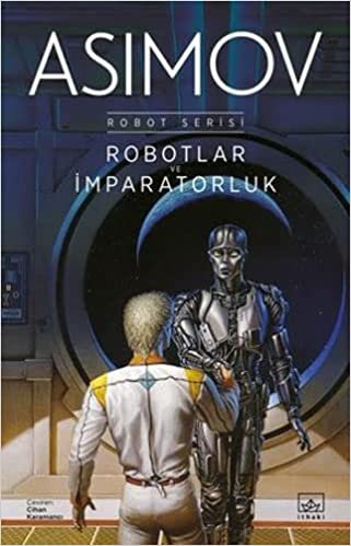 okumak Robotlar ve İmparatorluk: Robot Serisi 4. Kitap