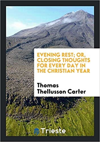 okumak Evening rest; or, Closing thoughts for every day in the Christian year, by the author of ...