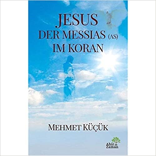 okumak Jesus Der Messias (AS) Im Koran