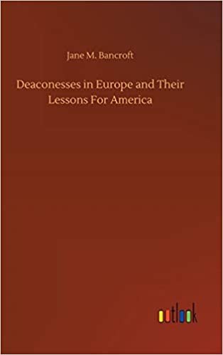 okumak Deaconesses in Europe and Their Lessons For America