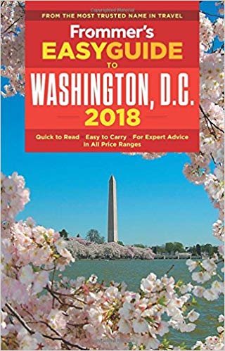 okumak Frommer&#39;s Easyguide to Washington, D.C. 2018