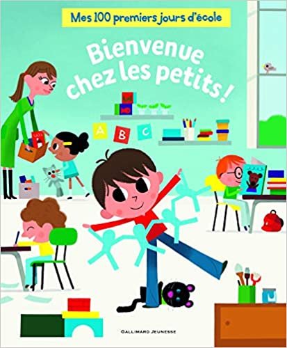 okumak Bienvenue chez les petits !: Mes 100 premiers jours d&#39;école (Albums Gallimard Jeunesse)