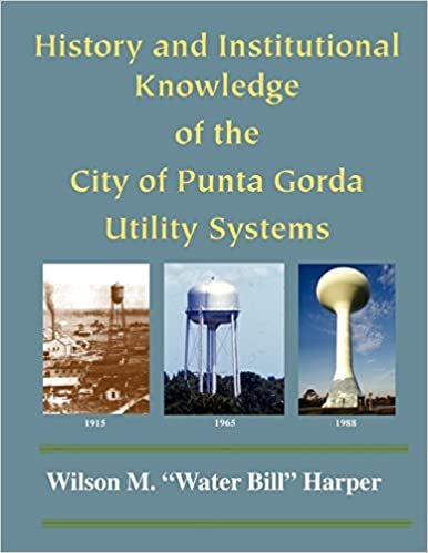 okumak The History and Knowledge of the Punta Gorda Utility Systems