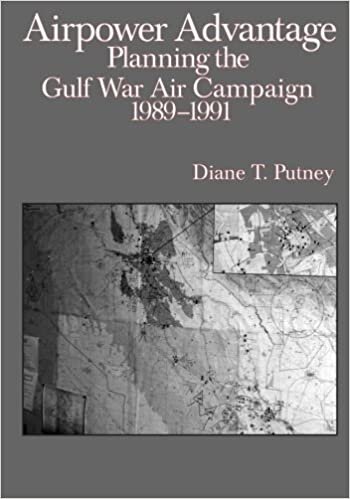 okumak Airpower Advantage: Planning the Gulf War Air Campaign 1989-1991 (The USAF in the Persian Gulf War)