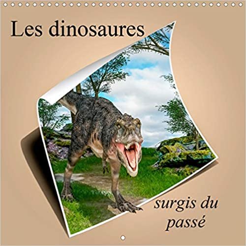 okumak Les dinosaures surgis du passé (Calendrier mural 2021 300 × 300 mm Square): Quelques dinosaures qui ont hanté notre monde (Calendrier mensuel, 14 Pages ) (CALVENDO Nature)