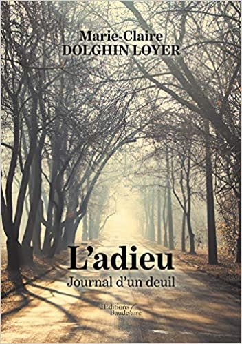 okumak L&#39;adieu, Journal d&#39;un deuil (BAU.BAUDELAIRE)