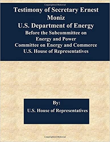 okumak Testimony of Secretary Ernest Moniz U.S. Department of Energy Before the Subcommittee on Energy and Power Committee on Energy and Commerce U.S. House of Representatives