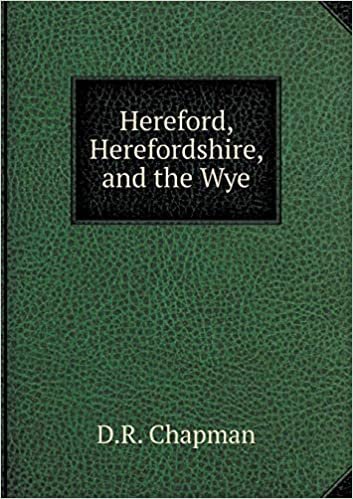 okumak Hereford, Herefordshire, and the Wye