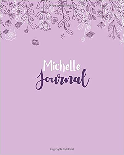 okumak Michelle Journal: 100 Lined Sheet 8x10 inches for Write, Record, Lecture, Memo, Diary, Sketching and Initial name on Matte Flower Cover , Michelle Journal