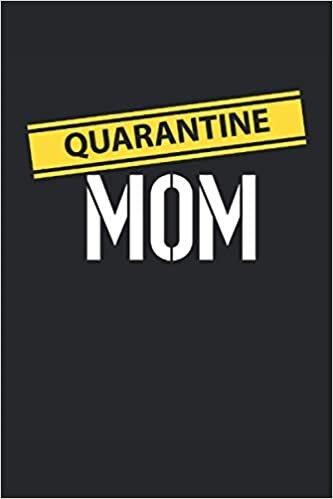 okumak Quarantine Mom: 2021 Funny Planners for Quarantine Mom (Lockdown Gifts)