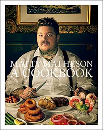 okumak Matty Matheson: A Cookbook (signed edition)