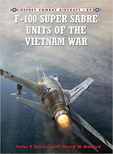 okumak F-100 Super Sabre Units of the Vietnam War (Combat Aircraft)