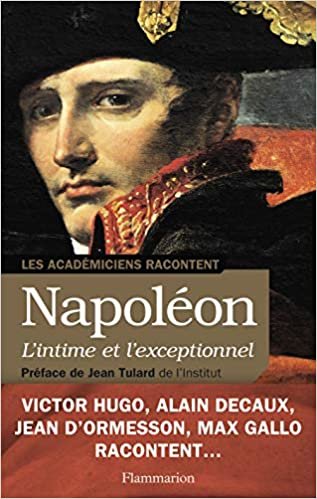 okumak Napoleon, l&#39;intime et l&#39;exceptionnel: 1804-1821 (COLL. FLAMMARION DOCS)