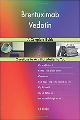okumak Brentuximab Vedotin; A Complete Guide