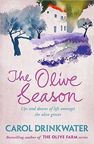 okumak The Olive Season: By The Author of the Bestselling The Olive Farm