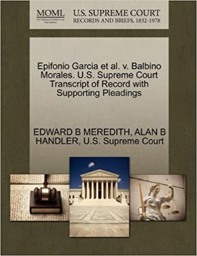 okumak Epifonio Garcia et al. v. Balbino Morales. U.S. Supreme Court Transcript of Record with Supporting Pleadings