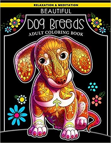 okumak Beautiful Dog Breeds Adult Coloring Book: Dachshund Puppy with Doodles Art for Relaxation and Meditation for Dog Lover: Volume 1 (Cute Dog Puppy Coloring Book for Adults)