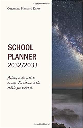 okumak School Planner 2032/2033; Ambition is the path to success. Persistence is the vehicle you arrive in.: Time Planner 2032/2033; plan your next steps to ... checklist and 4-WEEK-OVERVIEW for the best o