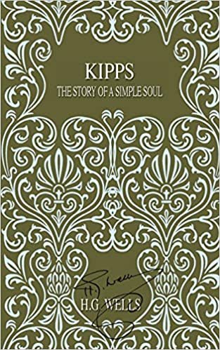 okumak Kipps: The Story of a Simple Soul (The World&#39;s Popular Classics, Band 74)