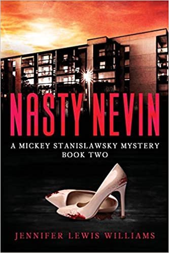 okumak Nasty Nevin (A Mickey Stanislawsky Mystery, Band 2)