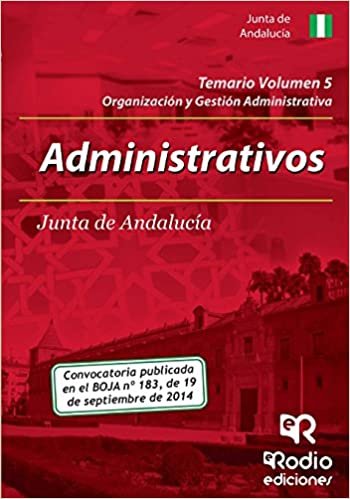 okumak Temario Volumen 5. Administrativos de la Junta de Andalucía: Organización y Gestión Administrativa