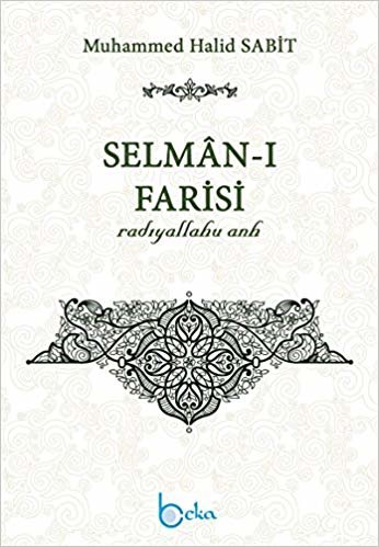 okumak Selman-ı Farisi (r.a.)