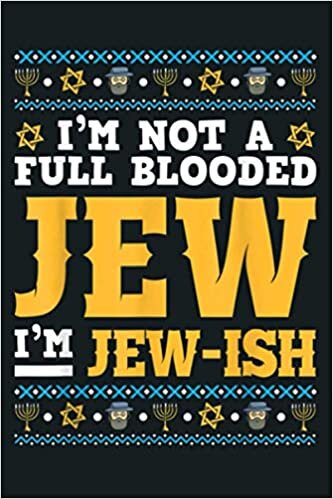 okumak Funny Jew I M Not A Full Blooded Jew I M Jew Ish: Notebook Planner -6x9 inch Daily Planner Journal, To Do List Notebook, Daily Organizer, 114 Pages