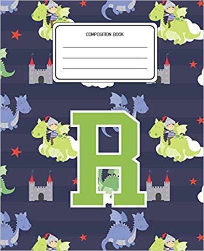 okumak Composition Book R: Dragons Animal Pattern Composition Book Letter R Personalized Lined Wide Rule Notebook for Boys Kids Back to School Preschool Kindergarten and Elementary Grades K-2