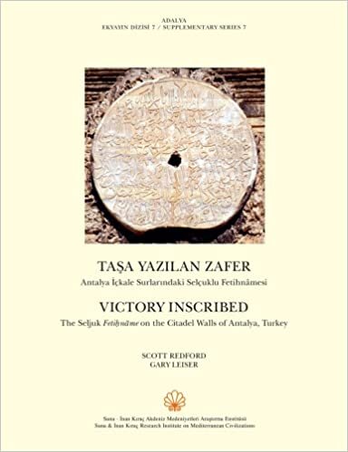okumak Taşa Yazılan Zafer / Victory Inscribed: Antalya İçkale Surlarındaki Selçuklu Fetihnamesi / The Seljuk Fetihname on the Citadel Walls of Antalya, Turkey