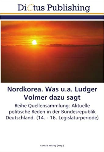 okumak Nordkorea. Was u.a. Ludger Volmer dazu sagt: Reihe Quellensammlung: Aktuelle politische Reden in der Bundesrepublik Deutschland. (14. - 16. Legislaturperiode)