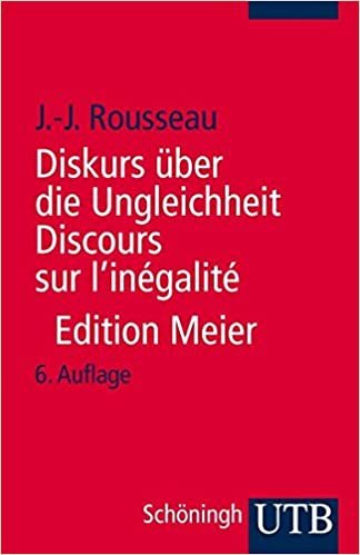 okumak Diskurs über die Ungleichheit  Discours sur l&#39;inégalité: Kritische Ausgabe des integralen Textes.  Mit sämtlichen Fragmenten und ergänzenden ... neu ediert, übersetzt und kommentiert