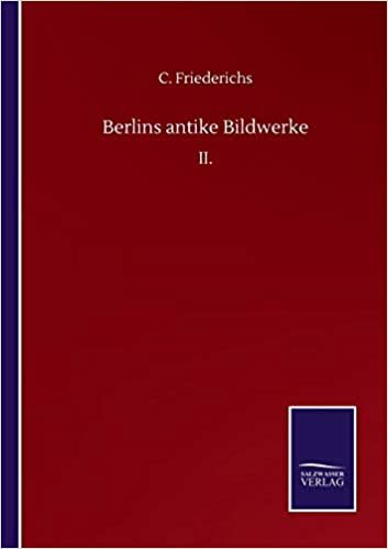 okumak Berlins antike Bildwerke: II.