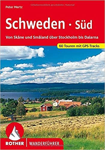okumak Schweden Süd: Von Skåne und Småland über Stockholm bis Dalarna. 60 Touren mit GPS-Tracks (Rother Wanderführer)