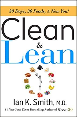 okumak Clean &amp; Lean: 30 Days, 30 Foods, a New You! [Hardcover] Smith M.D., Ian K.