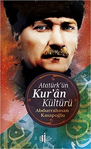 okumak Atatürk’ün Kuran Kültürü
