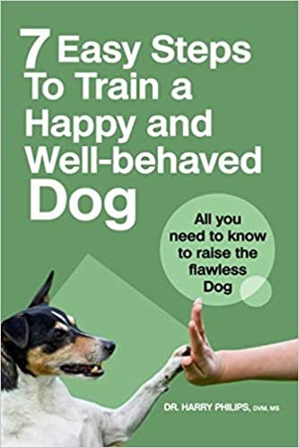 okumak 7 Easy Steps To Train A Happy And Well-Behaved Dog: All You Need To Know To Raise The Flawless Dog
