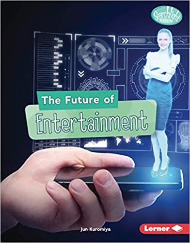 okumak The Future of Entertainment (Searchlight Books: Future Tech)