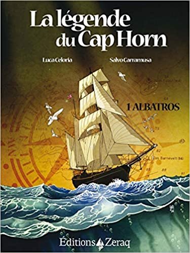 okumak La légende du Cap Horn, Tomes 1 et 2 : La légende du Cap Horn (Hors collection)
