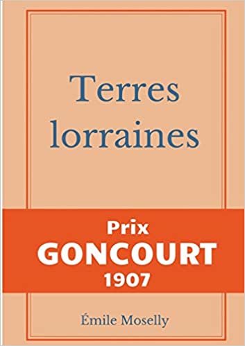 okumak Terres lorraines: Prix Goncourt 1907 (BOOKS ON DEMAND)