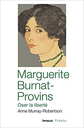 okumak Marguerite Burnat-Provins - Oser la liberté (Presto)