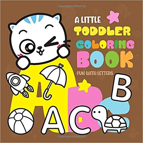 okumak A little A-B-C TODDLER Coloring Book: Fun with Letters coloring activity books for Toddlers &amp; Kids