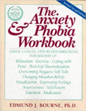 okumak The Anxiety &amp; Phobia Workbook (New Harbinger Workbooks) Bourne Ph.D., Edmund J.